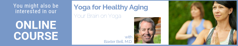 Online Yoga Course for Healthy Aging with Dr. Baxter Bell