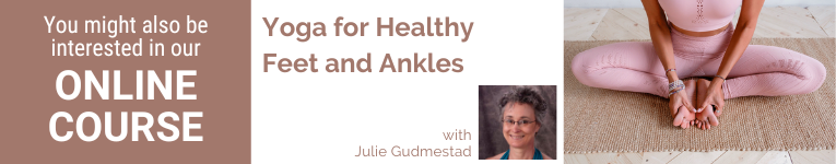 Julie Gudmestad, Yoga teacher, Yoga therapist, Yoga for healthy feet and ankles