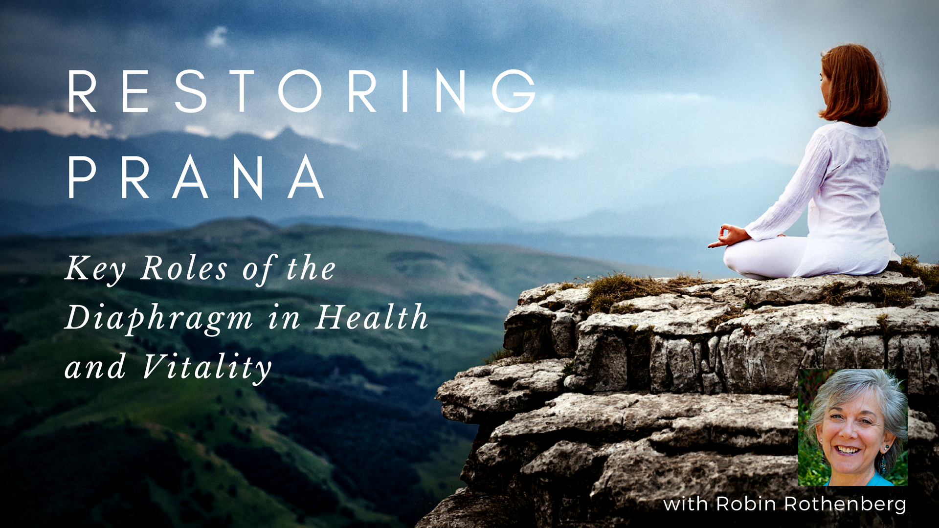 Diaphragm yoga course with Robin Rothenberg Restoring Prana